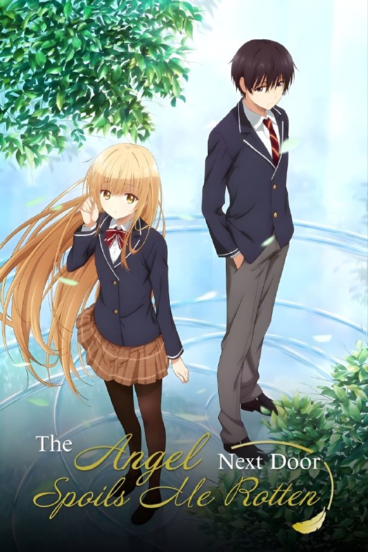 .The Angel Next Door Spoils Me Rotten#anime