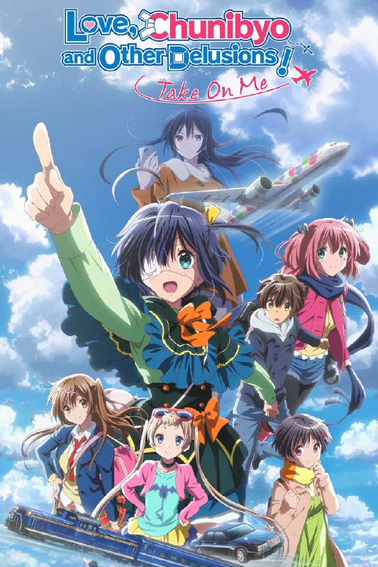.Love, Chunibyo & Other Delusions!: Take On Me#anime